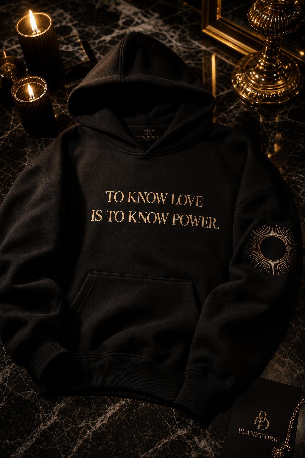 Power Hoodie — To Know Love