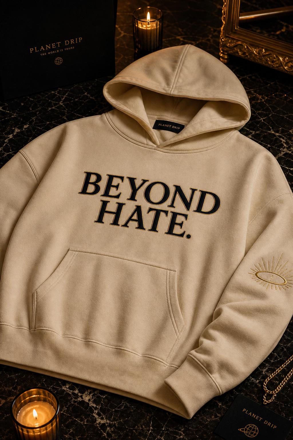 Beyond Hate Hoodie